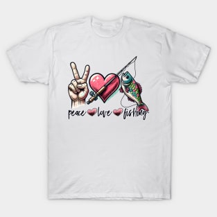 Peace Love Fishing Funny Quote Hilarious Sayings Humor Gift T-Shirt